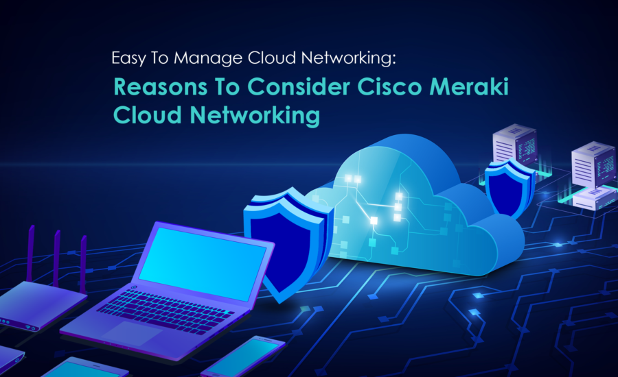 Meraki Cloud Networking