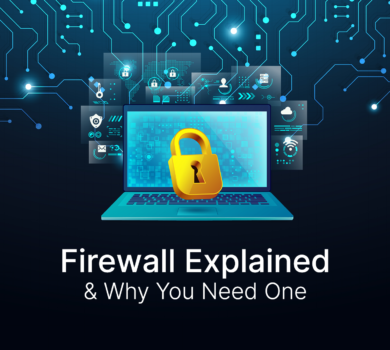 Firewall Explained & Why You Need One