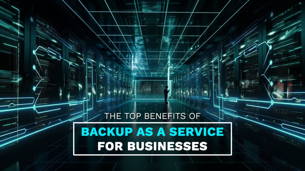 Backup as a Service For Business