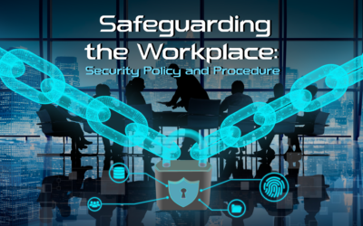 Safeguarding the Workplace: Security Policy and Procedure