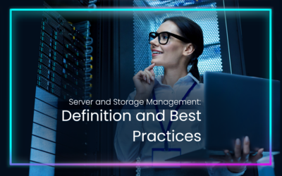 Server and Storage Management: Definition and Best Practice